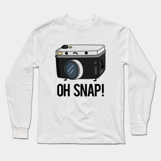 Oh Snap Funny Camera Pun Long Sleeve T-Shirt